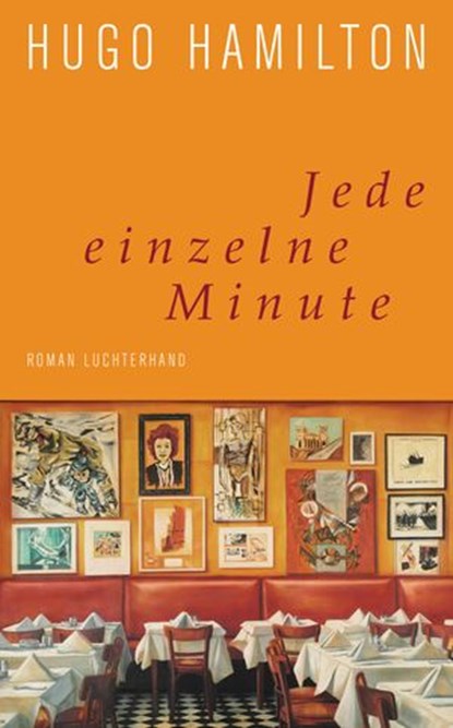 Jede einzelne Minute, Hugo Hamilton - Ebook - 9783641124106