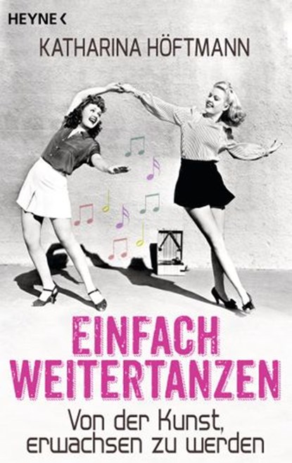 Einfach weitertanzen, Katharina Höftmann Ciobotaru - Ebook - 9783641124236