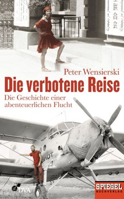 Die verbotene Reise, Peter Wensierski - Ebook - 9783641126186