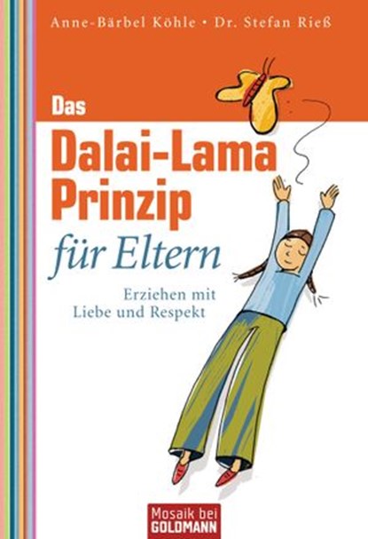 Das Dalai-Lama-Prinzip für Eltern, Anne-Bärbel Köhle ; Dr. Stefan Rieß - Ebook - 9783641127251