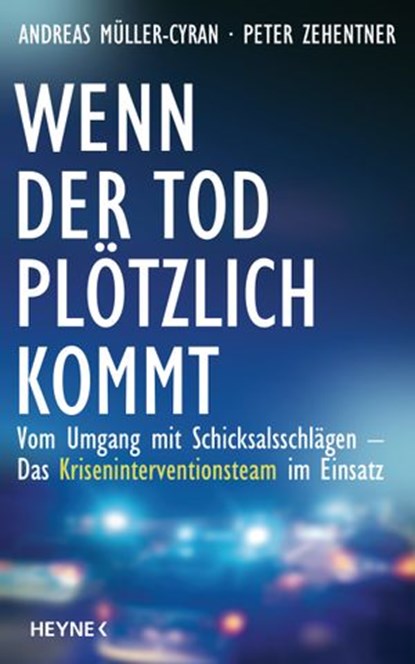 Wenn der Tod plötzlich kommt, Andreas Müller-Cyran ; Peter Zehentner - Ebook - 9783641127817