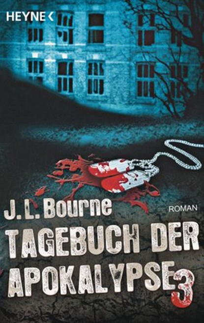 Tagebuch der Apokalypse 3, J.L. Bourne - Ebook - 9783641128319