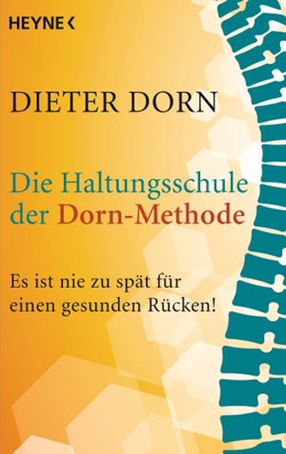 Die Haltungsschule der Dorn-Methode, Dieter Dorn - Ebook - 9783641128937