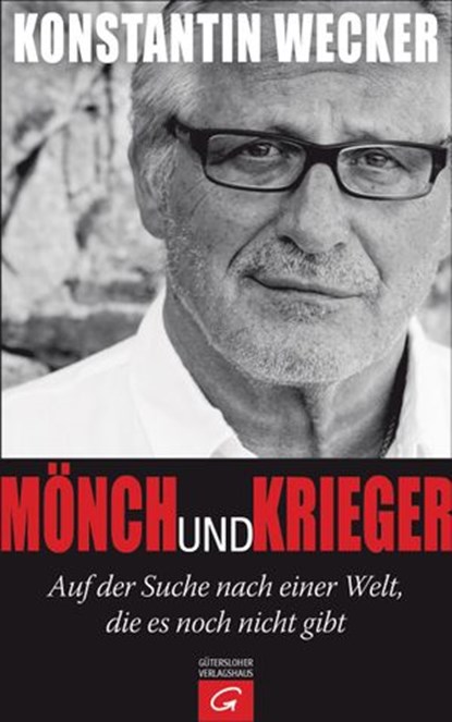 Mönch und Krieger, Konstantin Wecker - Ebook - 9783641130138