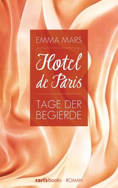 Hotel de Paris - Tage der Begierde, Emma Mars - Ebook - 9783641130664