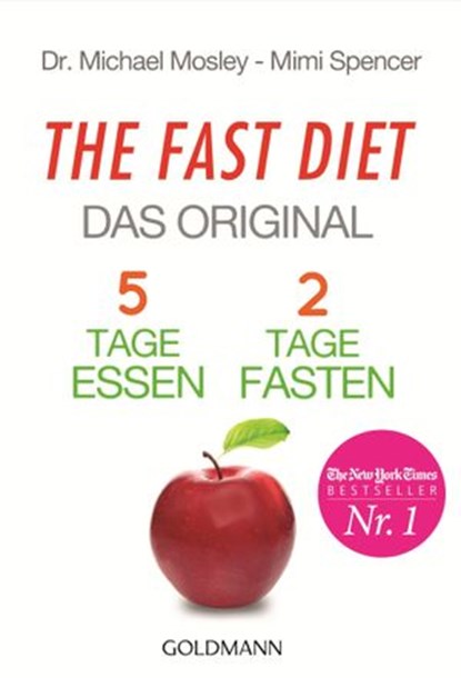 The Fast Diet - Das Original, Dr. Michael Mosley ; Mimi Spencer - Ebook - 9783641131043