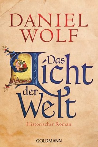 Das Licht der Welt, Daniel Wolf - Ebook - 9783641131654