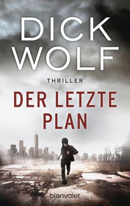 Der letzte Plan, Dick Wolf - Ebook - 9783641132439