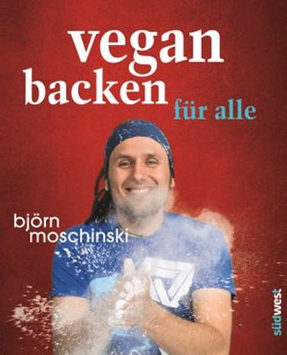 Vegan backen für alle, Björn Moschinski - Ebook - 9783641133115