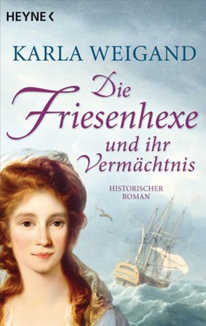 Die Friesenhexe und ihr Vermächtnis, Karla Weigand - Ebook - 9783641134235