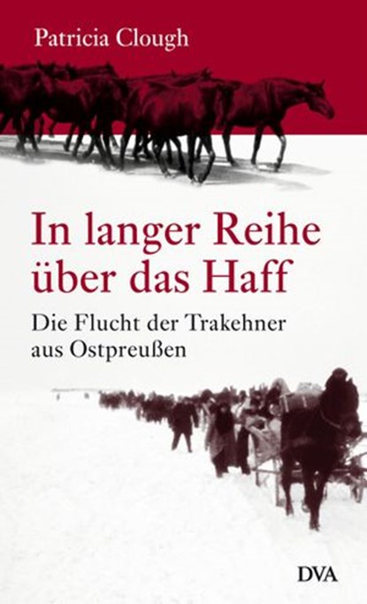 In langer Reihe über das Haff, Patricia Clough - Ebook - 9783641135362