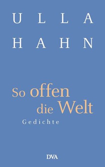 So offen die Welt, Ulla Hahn - Ebook - 9783641135720