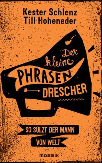 Der kleine Phrasendrescher, Kester Schlenz ; Till Hoheneder - Ebook - 9783641136895