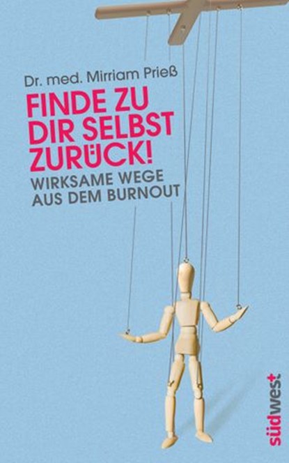 Finde zu dir selbst zurück!, Mirriam Prieß - Ebook - 9783641137106