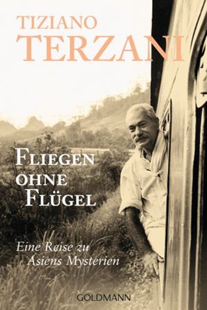 Fliegen ohne Flügel, Tiziano Terzani - Ebook - 9783641138318