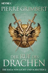 Der Ruf des Drachen - Pierre Grimbert - 9783641139971