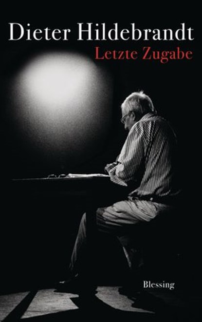 Letzte Zugabe, Dieter Hildebrandt - Ebook - 9783641140830