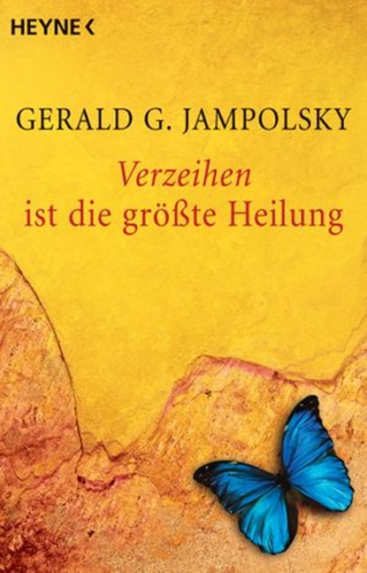 Verzeihen ist die größte Heilung, Gerald G. Jampolsky - Ebook - 9783641141301