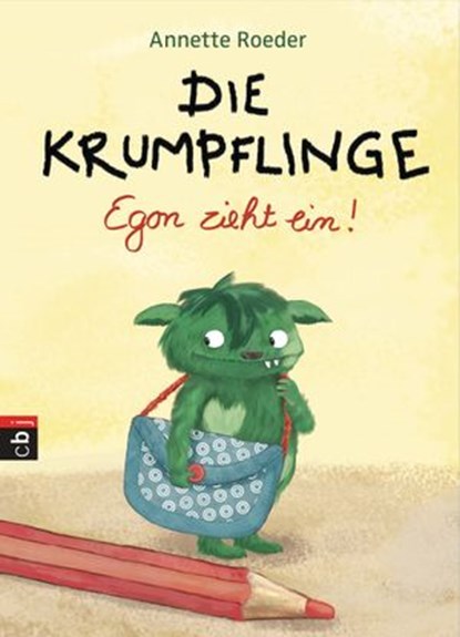 Die Krumpflinge – Egon zieht ein!, Annette Roeder - Ebook - 9783641142193