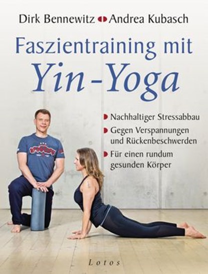 Faszientraining mit Yin-Yoga, Dirk Bennewitz ; Andrea Kubasch - Ebook - 9783641142995