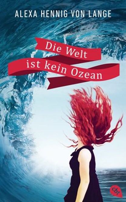 Die Welt ist kein Ozean, Alexa Hennig von Lange - Ebook - 9783641146948