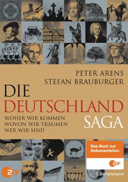 Die Deutschlandsaga, Peter Arens ; Stefan Brauburger - Ebook - 9783641147754