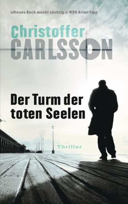 Der Turm der toten Seelen, Christoffer Carlsson - Ebook - 9783641147846