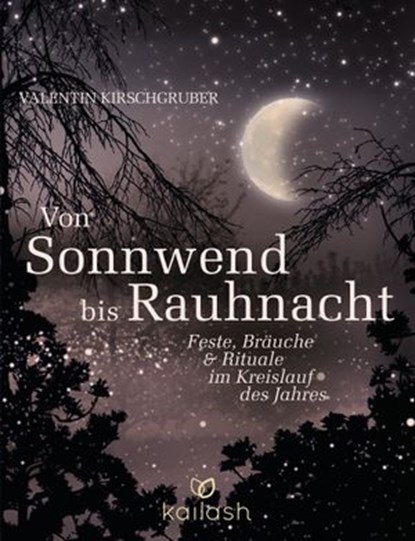 Von Sonnwend bis Rauhnacht, Valentin Kirschgruber - Ebook - 9783641153458