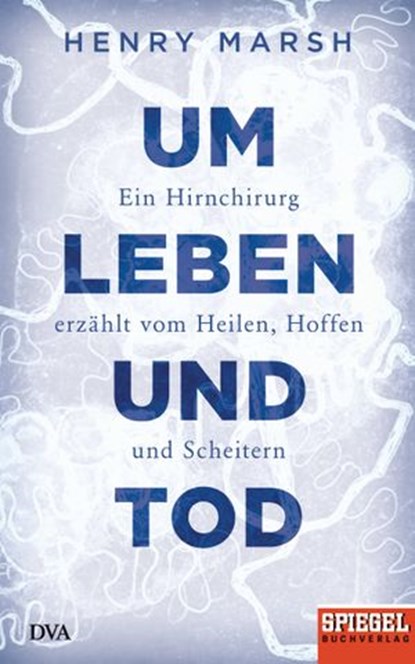 Um Leben und Tod, Henry Marsh - Ebook - 9783641153700