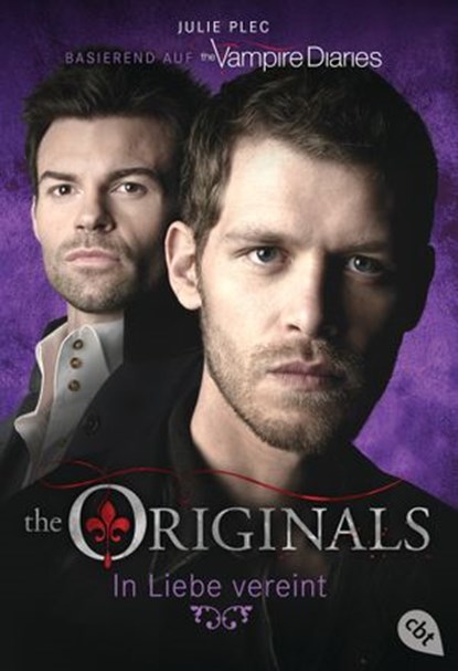 THE ORIGINALS - In Liebe vereint, Julie Plec - Ebook - 9783641155254