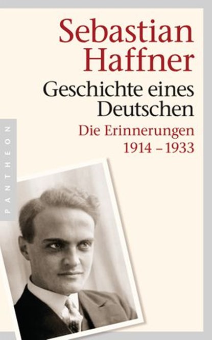 Geschichte eines Deutschen, Sebastian Haffner ; Oliver Pretzel - Ebook - 9783641155537