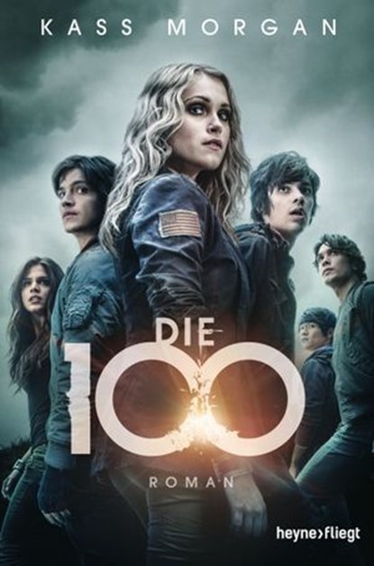 Die 100, Kass Morgan - Ebook - 9783641156022