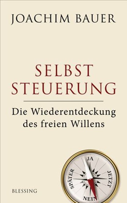Selbststeuerung, Joachim Bauer - Ebook - 9783641156312