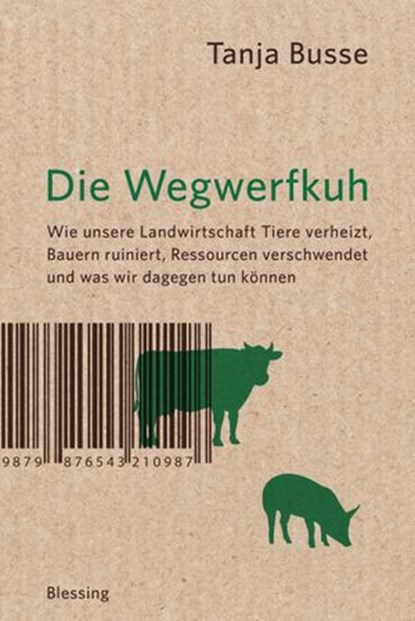 Die Wegwerfkuh, Tanja Busse - Ebook - 9783641156411
