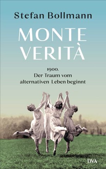 Monte Verità, Stefan Bollmann - Ebook - 9783641157197
