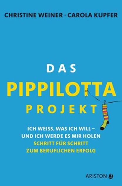 Das Pippilotta-Projekt, Christine Weiner ; Carola Kupfer - Ebook - 9783641157395
