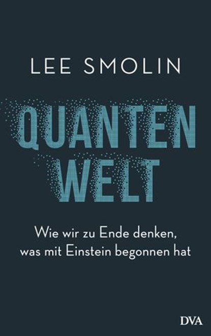 Quantenwelt, Lee Smolin - Ebook - 9783641157616