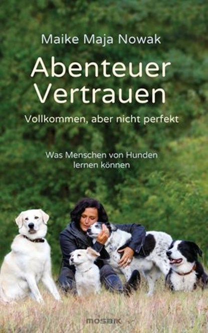 Abenteuer Vertrauen, Maike Maja Nowak - Ebook - 9783641158491