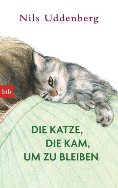 Die Katze, die kam, um zu bleiben, Nils Uddenberg - Ebook - 9783641158743