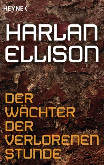 Der Wächter der verlorenen Stunde, Harlan Ellison - Ebook - 9783641160715
