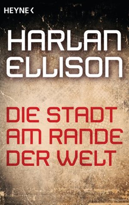 Die Stadt am Rande der Welt, Harlan Ellison - Ebook - 9783641160814