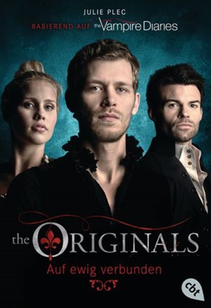 THE ORIGINALS - Auf ewig verbunden, Julie Plec - Ebook - 9783641160944