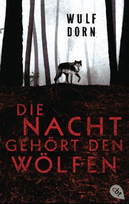 Die Nacht gehört den Wölfen, Wulf Dorn - Ebook - 9783641161972
