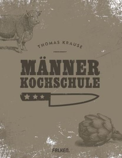 Männerkochschule, Thomas Krause - Ebook - 9783641162436