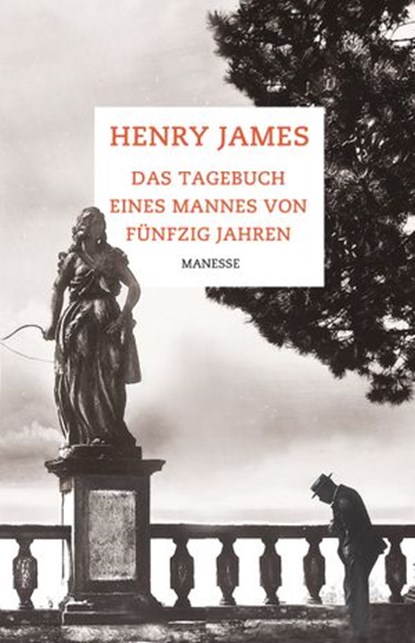 Das Tagebuch eines Mannes von fünfzig Jahren, Henry James ; Maike Albath - Ebook - 9783641162559