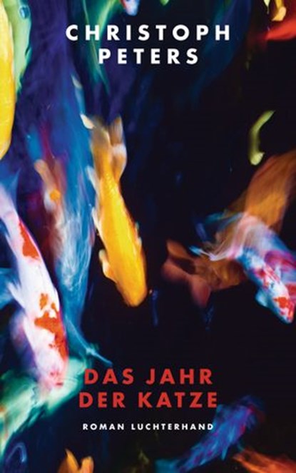 Das Jahr der Katze, Christoph Peters - Ebook - 9783641163624