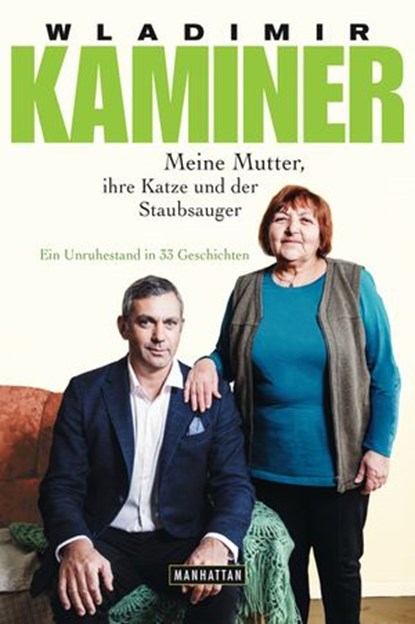 Meine Mutter, ihre Katze und der Staubsauger, Wladimir Kaminer - Ebook - 9783641163969