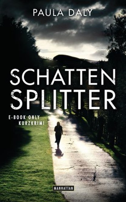 Schattensplitter, Paula Daly - Ebook - 9783641165413