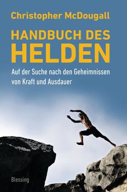 Handbuch des Helden, Christopher McDougall - Ebook - 9783641165840