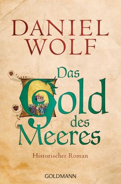 Das Gold des Meeres, Daniel Wolf - Ebook - 9783641166465